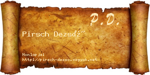 Pirsch Dezső névjegykártya